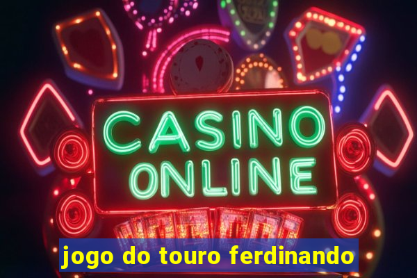 jogo do touro ferdinando